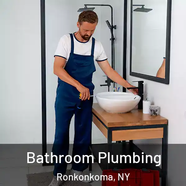  Bathroom Plumbing Ronkonkoma, NY