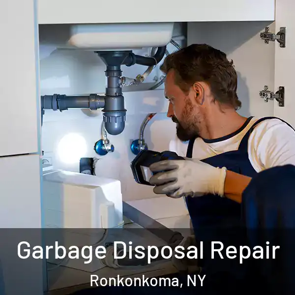  Garbage Disposal Repair Ronkonkoma, NY