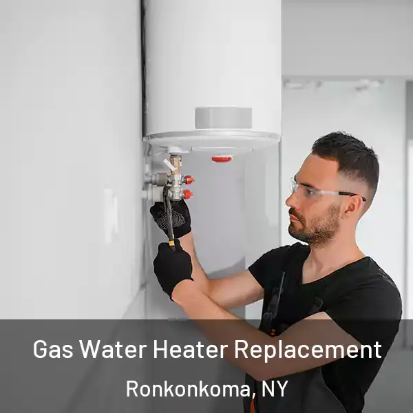  Gas Water Heater Replacement Ronkonkoma, NY