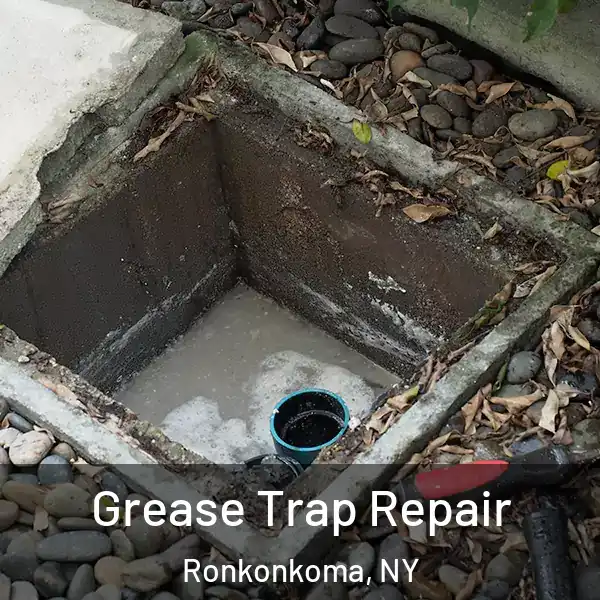  Grease Trap Repair Ronkonkoma, NY