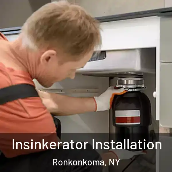  Insinkerator Installation Ronkonkoma, NY