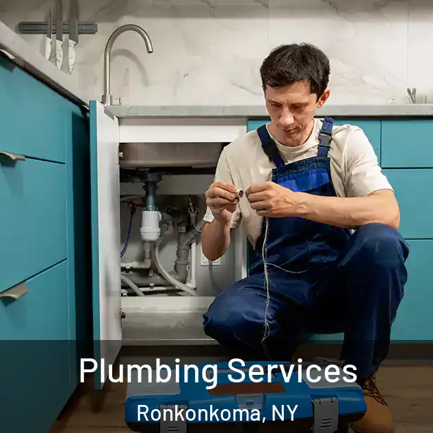 Plumbing Services Ronkonkoma, NY