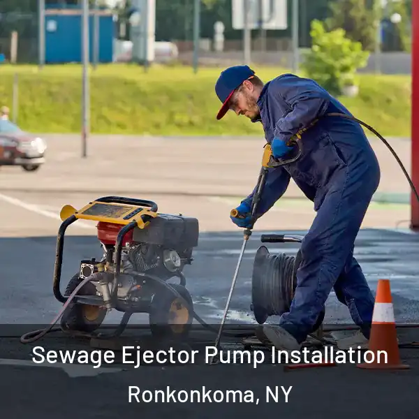  Sewage Ejector Pump Installation Ronkonkoma, NY