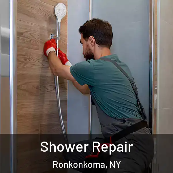  Shower Repair Ronkonkoma, NY