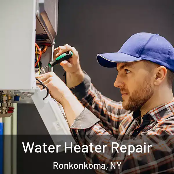  Water Heater Repair Ronkonkoma, NY